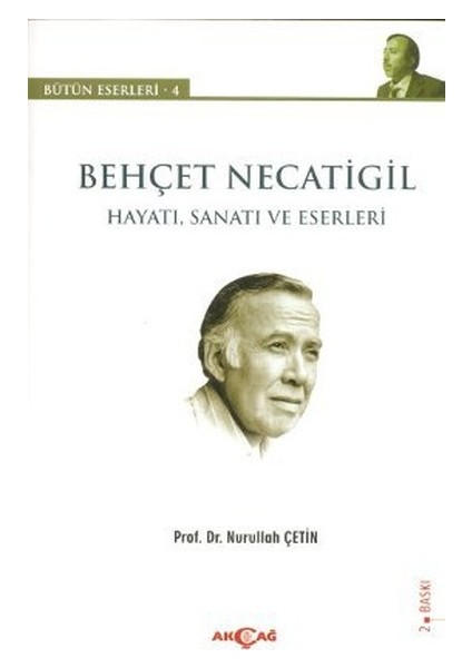 Behçet Necatigil - Hayatı, Sanatı ve Eserleri