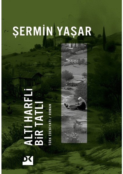 Altı Harfli Bir Tatlı - Şermin Yaşar