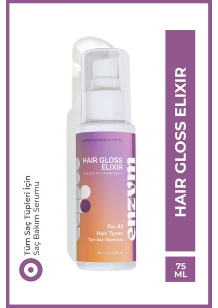 Enzym Cosmetıcs Gloss Elixir Parlaklık ve Pürüzsüzlük Verici, Canlandırıcı Saç Bakım Serumu 75 ml