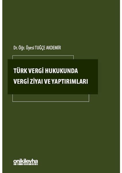 Türk Vergi Hukukunda Vergi Ziyaı ve Yaptırımları