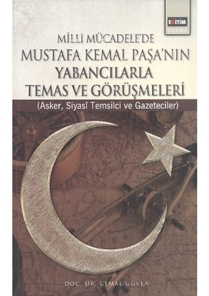 Milli Mücadele'de Mustafa Kemal Paşa'nın Yabancılarla Temas ve Görüşmeleri Asker, Siyasi Temsil