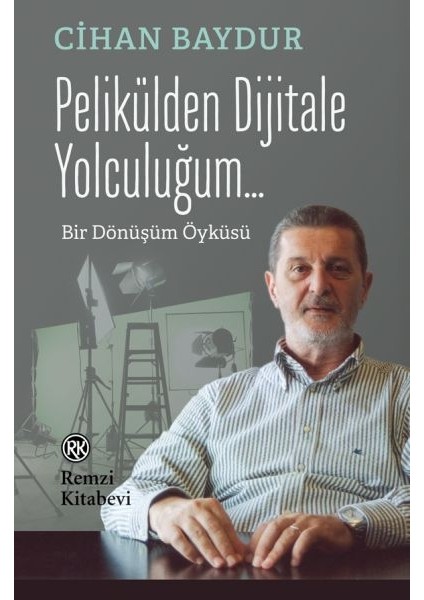 Pelikülden Dijitale Yolculuğum - Bir Dönüşüm Öyküsü