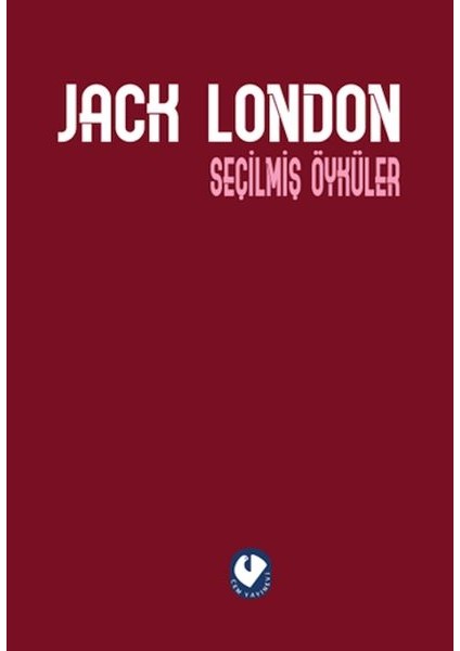 Seçilmiş Öyküler - Jack London (Ciltli)