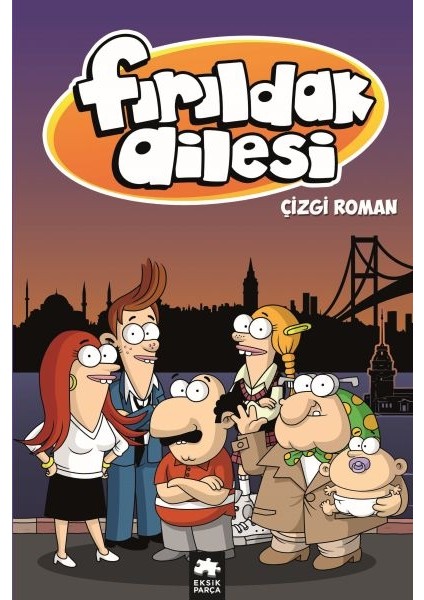 Fırıldak Ailesi - Çizgi Roman Albümü