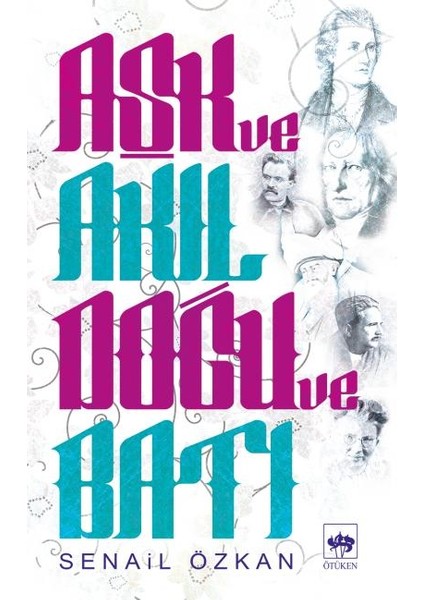 Aşk ve Akıl Doğu ve Batı