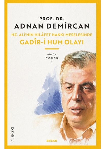 Gadir-I Hum Olayı / Hz. Ali'nin Hilafet Hakkı Meselesi