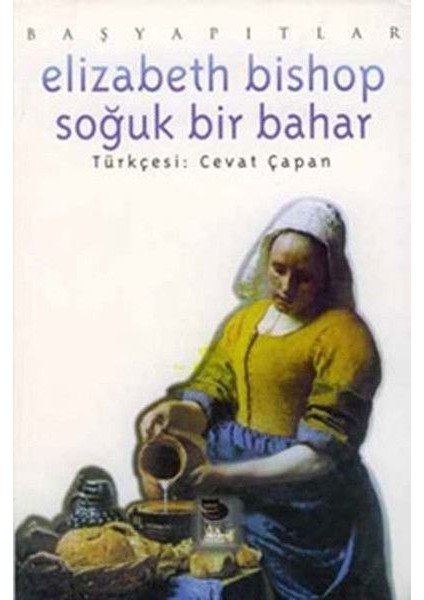 Elizabeth Bishop Soğuk Bir Bahar