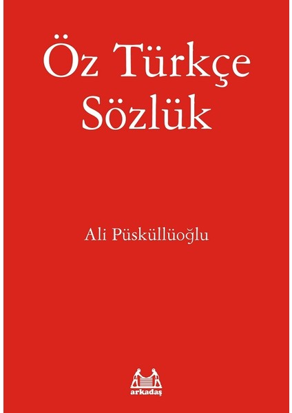 Öz Türkçe Sözlük