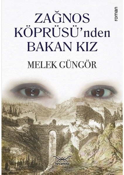 Zağnos Köprüsü’nden Bakan Kız