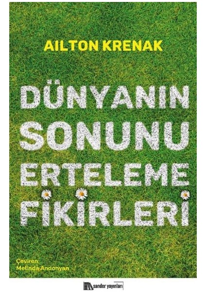 Dünyanın Sonunu Erteleme Fikirleri