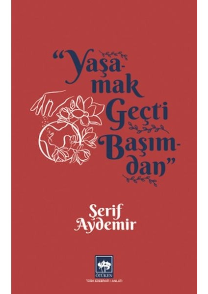 Yaşamak Geçti Başımdan