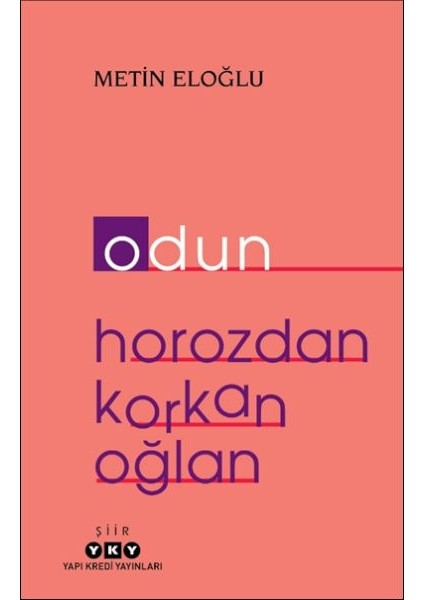 Odun – Horozdan Korkan Oğlan