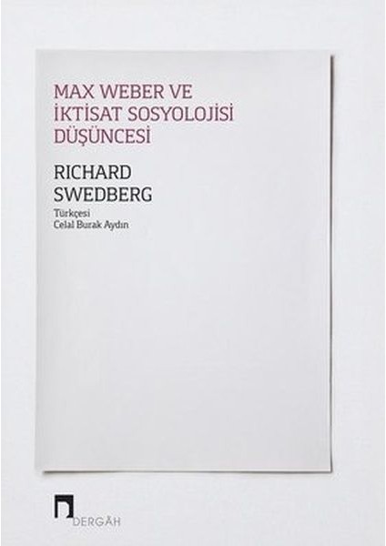 Max Weber ve Iktisat Sosyolojisi Düşüncesi