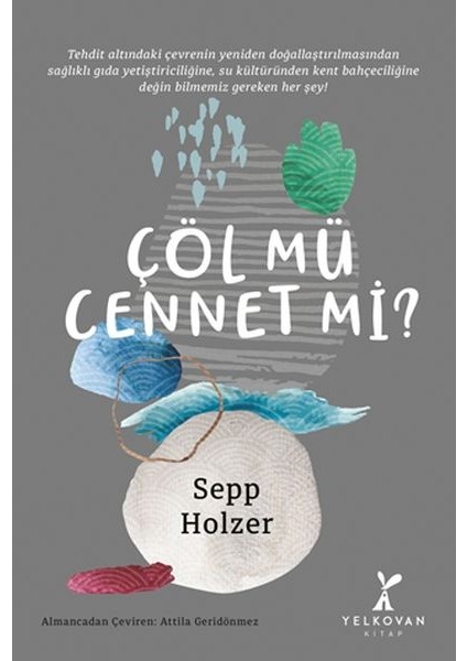 Çöl Mü Cennet Mi?