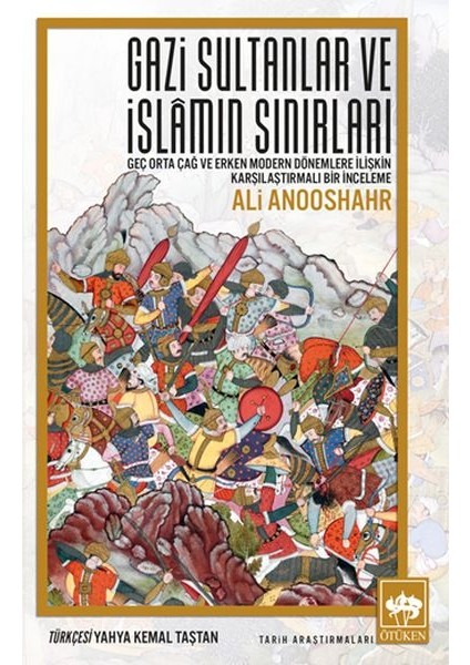 Gazi Sultanlar ve Islamın Sınırları