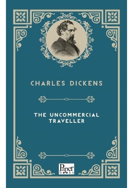 The Uncommercial Traveller (Ingilizce Kitap)