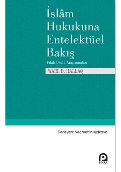 Islam Hukukuna Entelektüel Bakış