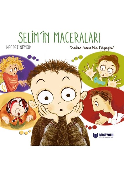 Selim'in Maceraları - Selim Sana Ne Diyeyim