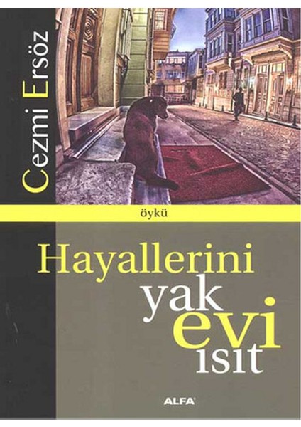 Hayallerini Yak Evi Isıt