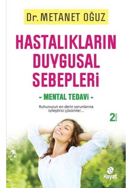 Hastalıkların Duygusal Sebepleri Mental Tedavi