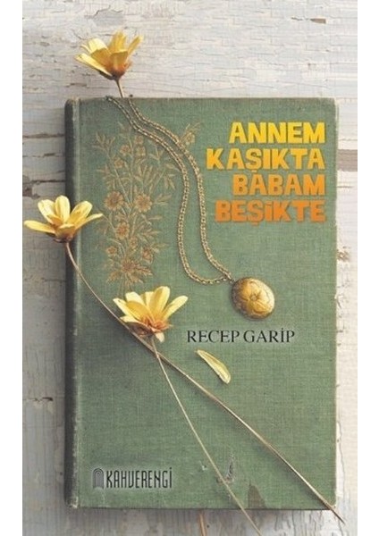 Annem Kaşıkta Babam Beşikte
