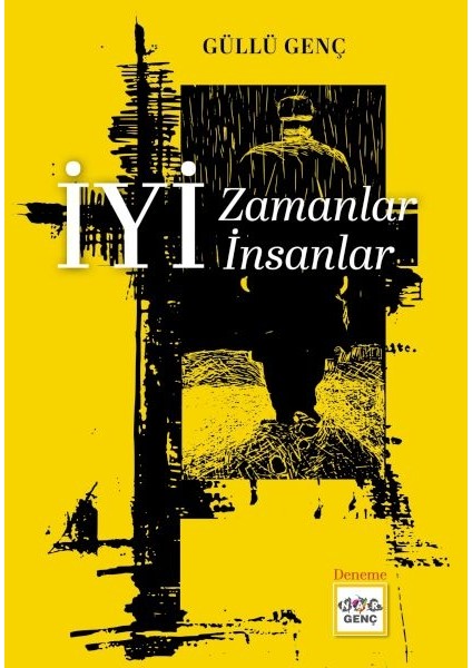 Iyi Zamanlar Iyi Insanlar