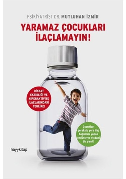 Yaramaz Çocukları Ilaçlamayın!