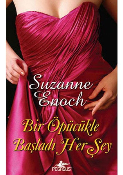 Bir Öpücükle Başladı Her Şey