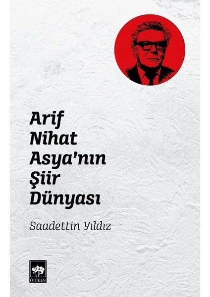 Arif Nihat Asya'nın Şiir Dünyası