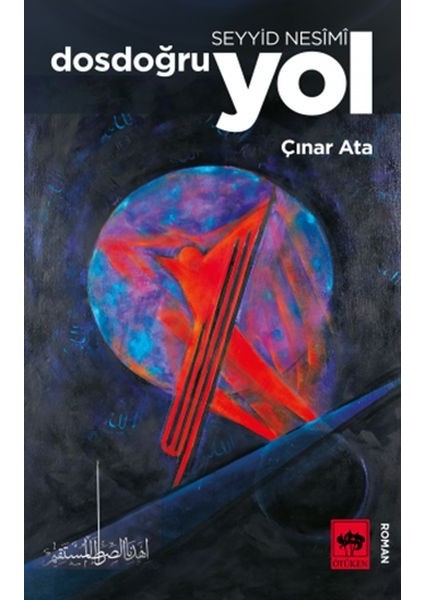 Seyyid Nesimi Dosdoğru Yol
