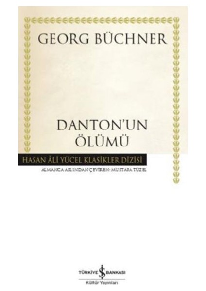 Dantonun Ölümü - Hasan Ali Yücel Klasikleri (Ciltli)