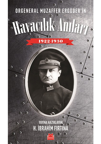 Orgeneral Muzaffer Ergüder'in Havacılık Anıları
