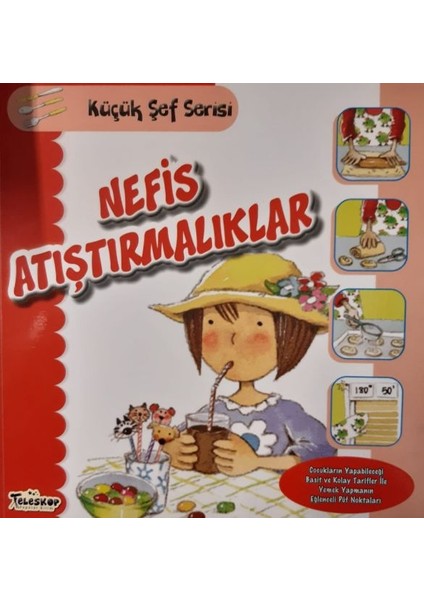 Nefis Atıştırmalıklar - Küçük Şef Serisi