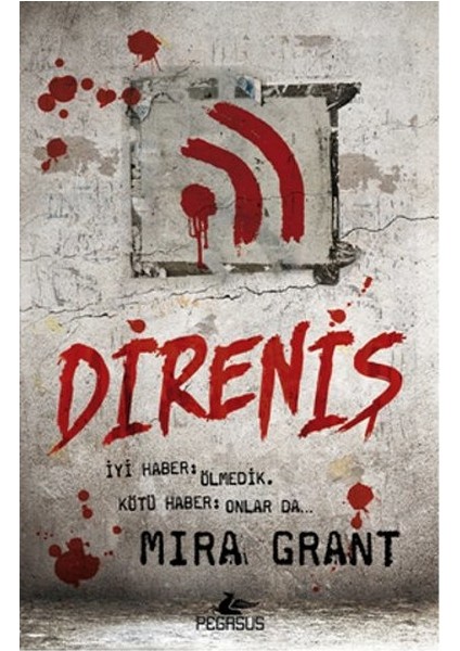 Direniş / Mira Grant