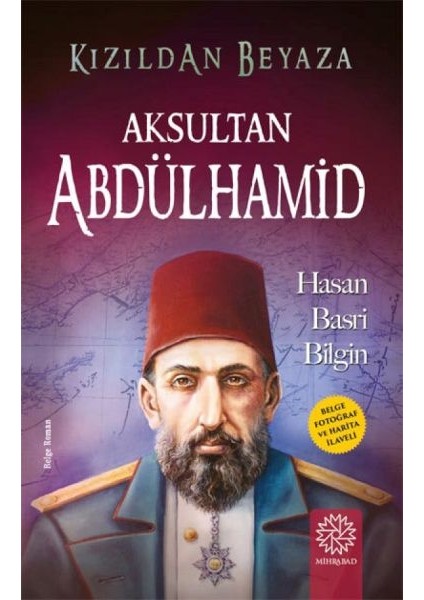 Kızıldan Beyaza Aksultan Abdülhamid