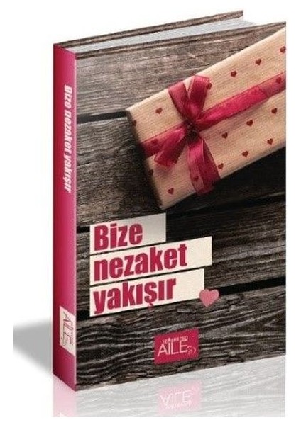Bize Nezaket Yakışır