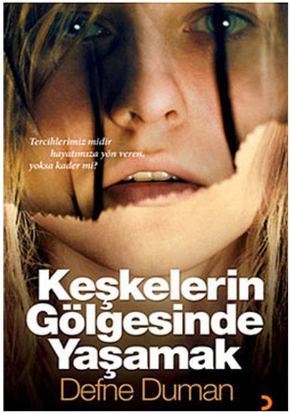 Keşkelerin Gölgesinde Yaşamak