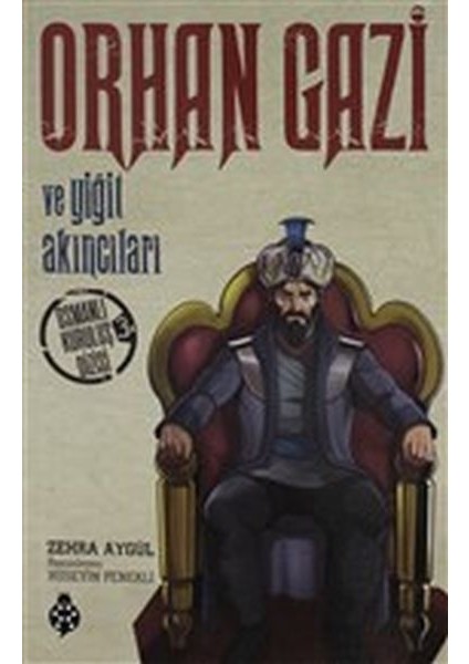 Orhan Gazi ve Yiğit Akıncıları