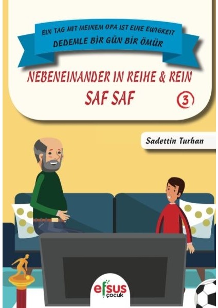 Dedemle Bir Gün Bir Ömür - Saf Saf 3