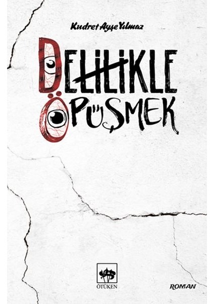 Delilikle Öpüşmek