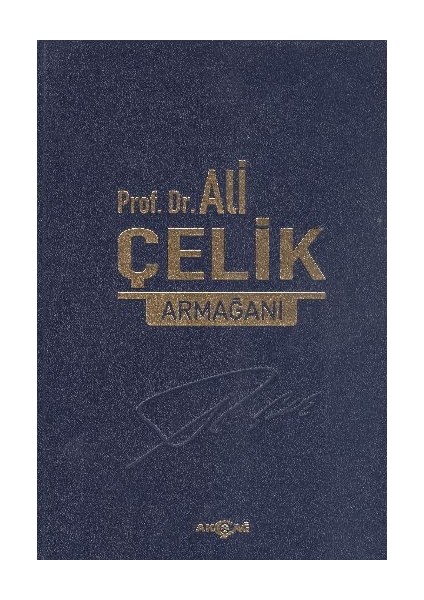 Prof. Dr. Ali Çelik Armağanı