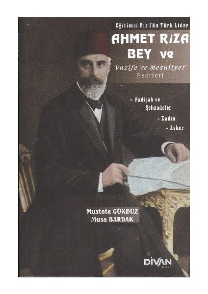 Ahmet Rıza Bey ve Vazife ve Mesuliyet Eserleri