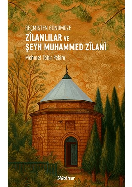 Geçmişten Günümüze Zilanlılar ve Şeyh Muhammed Zilani