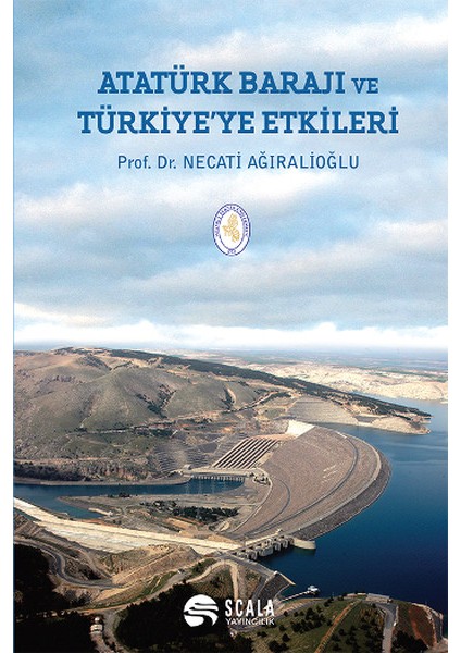 Atatürk Barajı ve Türkiye'ye Etkileri