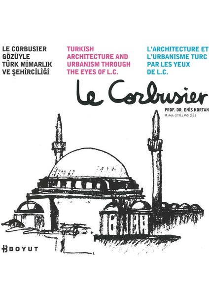 Le Corbusier Gözüyle Türk Mimarlık ve Şehirciliği