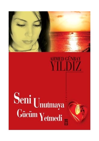 Seni Unutmaya Gücüm Yetmedi