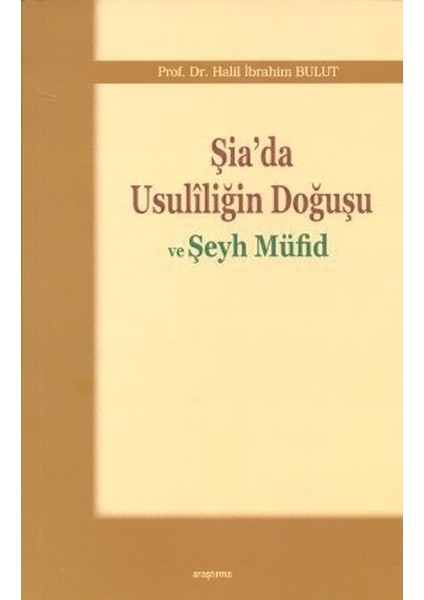 Şia'da Usuliliğin Doğuşu ve Şeyh Müfid