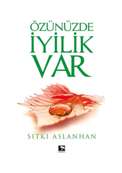 Özünüzde Iyilik Var