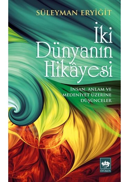 Iki Dünyanın Hikayesi