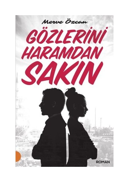 Gözlerini Haramdan Sakın